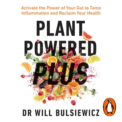 Plant Powered Plus – omslag til lydbogen af Will Bulsiewicz