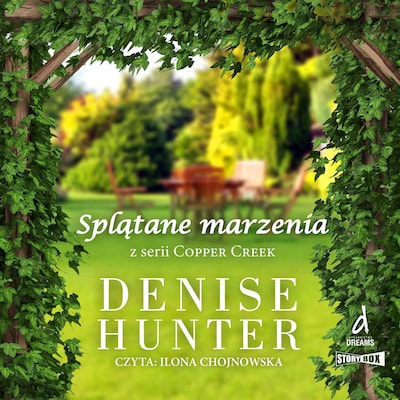 Copper Creek. Tom 2. Splątane marzenia – okładka audiobooka, autor Denise Hunter