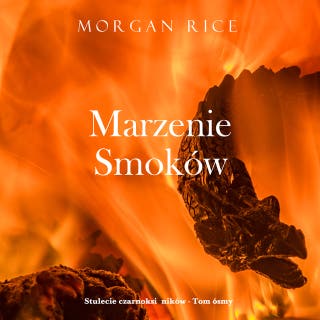 Marzenie smoków (Stulecie czarnoksiężników - Tom ósmy) – okładka audiobooka, autor Morgan Rice
