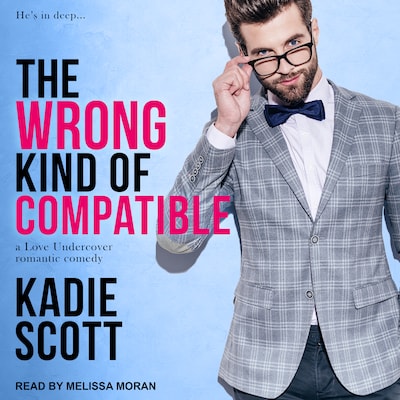 The Wrong Kind of Compatible – omslag til lydbogen af Kadie Scott