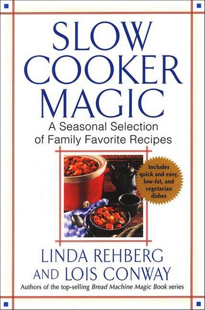 Slow Cooker Magic: A Seasonal Selection of Family Favorite Recipes – omslag til lydbogen af Lois Conway, Linda Rehberg