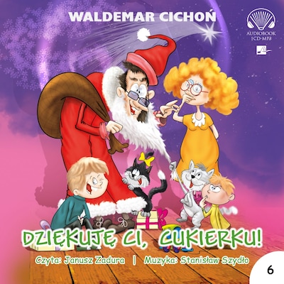 Dziękuję, Ci Cukierku! 6 – okładka audiobooka, autor Waldemar Cichoń