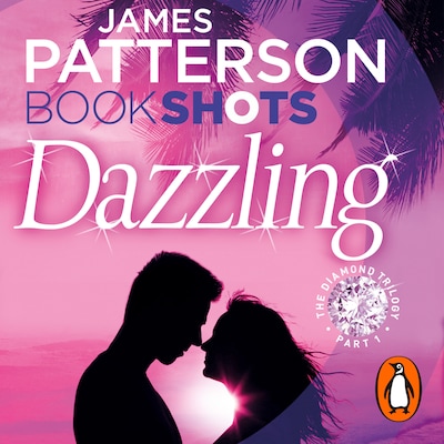 Dazzling – omslag til lydbogen af James Patterson, Elizabeth Hayley