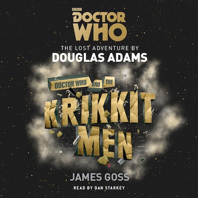 Doctor Who and the Krikkitmen – omslag til lydbogen af James Goss, Douglas Adams