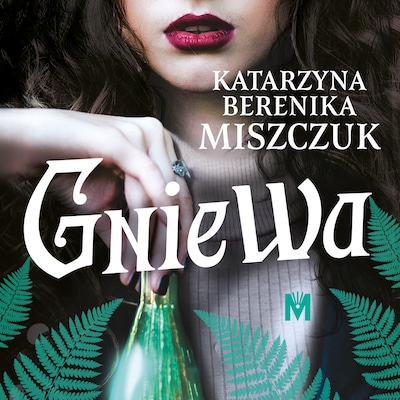 Gniewa – okładka audiobooka, autor Katarzyna Berenika Miszczuk