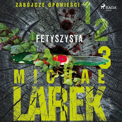 Zabójcze opowieści 3: Fetyszysta – okładka audiobooka, autor Michał Larek