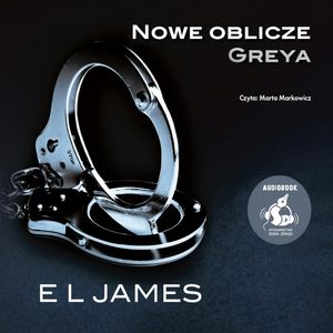 Nowe oblicze Greya – okładka audiobooka, autor EL James
