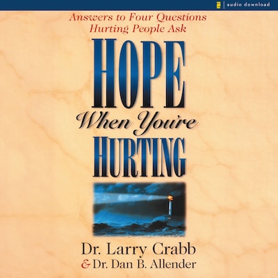 Hope When You're Hurting