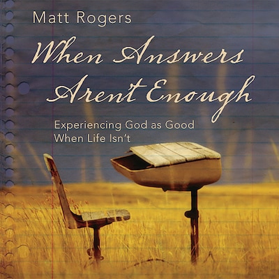 When Answers Aren't Enough – omslag til lydbogen af Matt Rogers