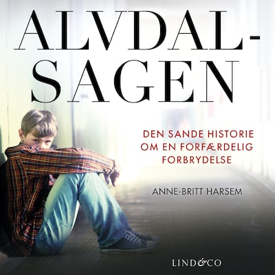 Alvdal-sagen : Den sande historie om en forfærdelig forbrydelse – omslag til lydbogen af Anne-Britt Harsem