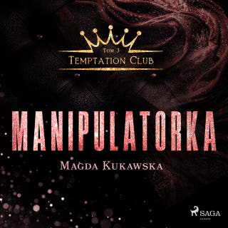 Manipulatorka. Temptation Club tom 3 – okładka audiobooka, autor Magda Kukawska