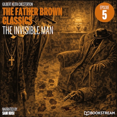 The Invisible Man (The Father Brown Classics, Episode 5) – omslag til lydbogen af G. K. Chesterton