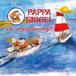 Pappa Snigel på seglaräventyr – omslag till ljudboken av Elisabeth Hansson