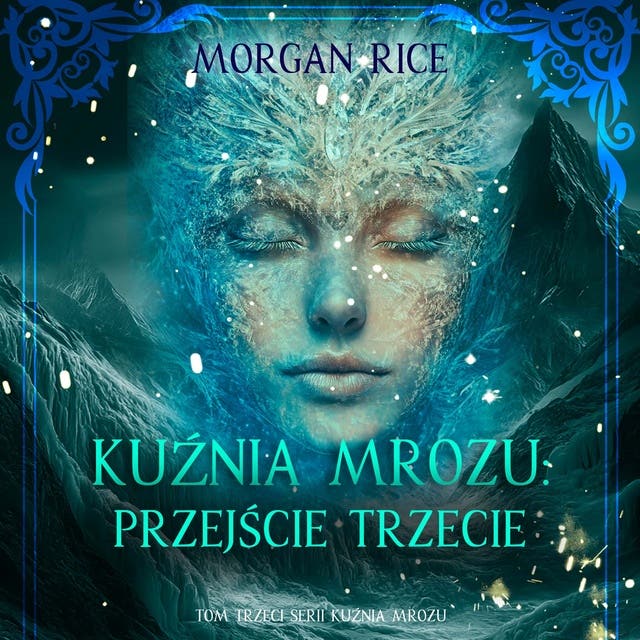 Kuźnia mrozu: Przejście trzecie (Tom trzeci serii Kuźnia mrozu)