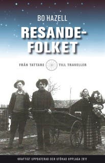Resandefolket : Från tattare till traveller (Kraftigt bearbetad och utökad upplaga 2011) – omslag till ljudboken av Bo Hazell