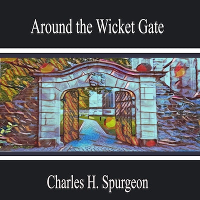 Around the Wicket Gate – omslag til lydbogen af Charles H. Spurgeon