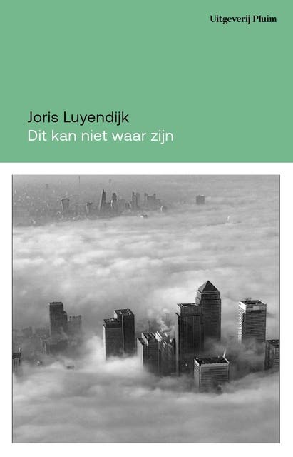 Dit kan niet waar zijn: Onder bankiers – omslag van het luisterboek van Joris Luyendijk