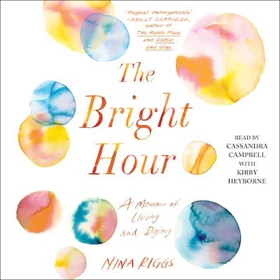 The Bright Hour – omslag til lydbogen af Nina Riggs