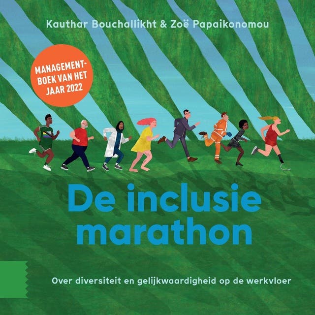 De inclusiemarathon: Over diversiteit en gelijkwaardigheid op de werkvloer