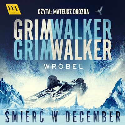 Wróbel – okładka audiobooka, autor Caroline Grimwalker, Leffe Grimwalker