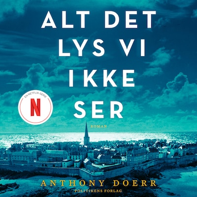 Alt det lys vi ikke ser – omslag til lydbogen af Anthony Doerr