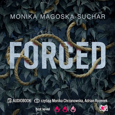 Forced – okładka audiobooka, autor Monika Magoska-Suchar