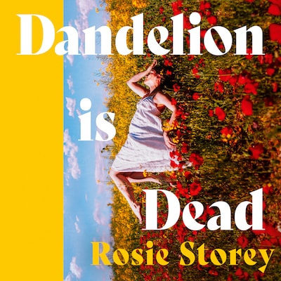 Dandelion is Dead – omslag til lydbogen af Rosie Storey