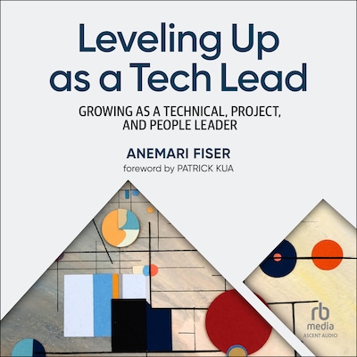 Leveling Up as a Tech Lead – omslag til lydbogen af Anemari Fiser