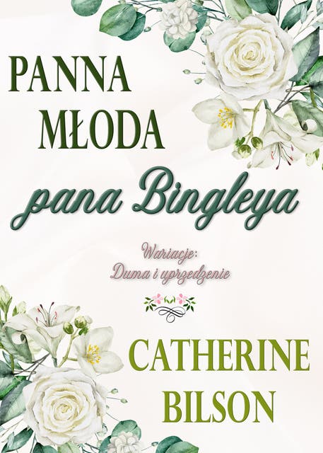 Panna młoda pana Bingleya: Wariacja na temat Dumy i uprzedzenia