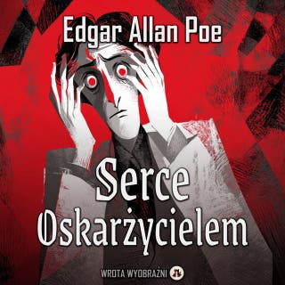 Serce Oskarżycielem – okładka audiobooka, autor Edgar Allan Poe