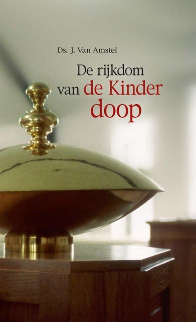 De rijkdom van de kinderdoop – omslag van het luisterboek van J. Van Amstel
