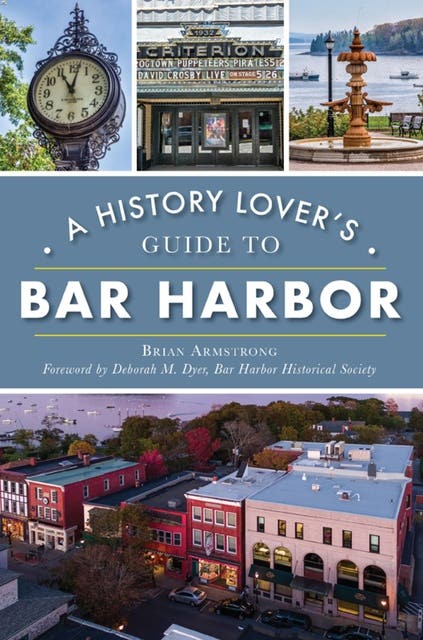 A History Lover's Guide to Bar Harbor – omslag til lydbogen af Brian Armstrong