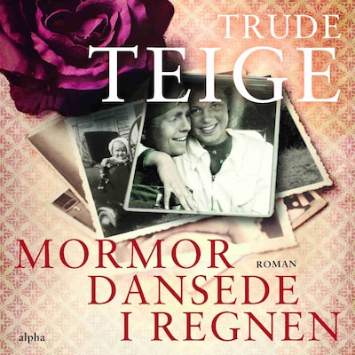 Mormor dansede i regnen – omslag til lydbogen af Trude Teige