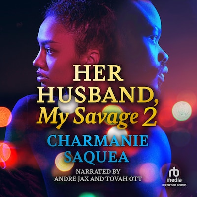 Her Husband, My Savage 2 – omslag till ljudboken av Charmanie Saquea