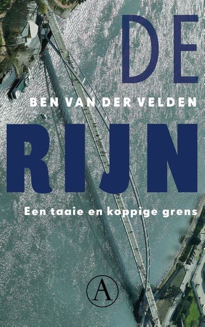 De rijn: een taaie en koppige grens