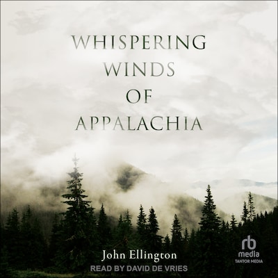 Whispering Winds of Appalachia – omslag til lydbogen af John Ellington