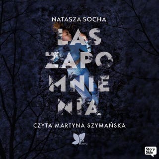 Las zapomnienia – okładka audiobooka, autor Natasza Socha