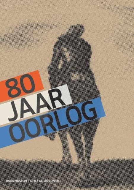 80 jaar oorlog – omslag van het luisterboek van Gijs van der Ham,Judith Pollmann,Peter Vandermeersch