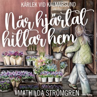 När hjärtat hittar hem – omslag till ljudboken av Mathilda Strömgren