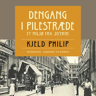 Dengang i Pilestræde. Et miljø fra 20 erne – omslag til lydbogen af Kjeld Philip