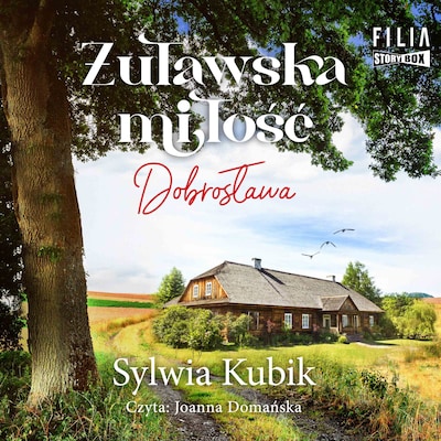 Żuławska miłość. Dobrosława – okładka audiobooka, autor Sylwia Kubik