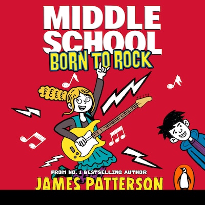 Middle School: Born to Rock – omslag til lydbogen af James Patterson