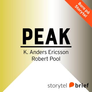 Peak, vetenskapen om att bli bättre på nästan allt - sanningen bakom 10 000 - timmarsregeln