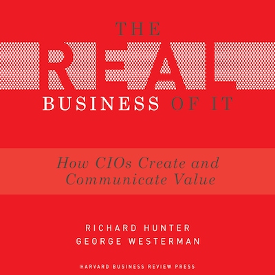 The Real Business of IT – omslag til lydbogen af Richard Hunter, George Westerman