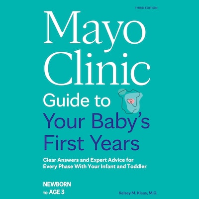 Mayo Clinic Guide to Your Baby's First Years, 3rd Edition – omslag til lydbogen af Kelsey M. Klaas