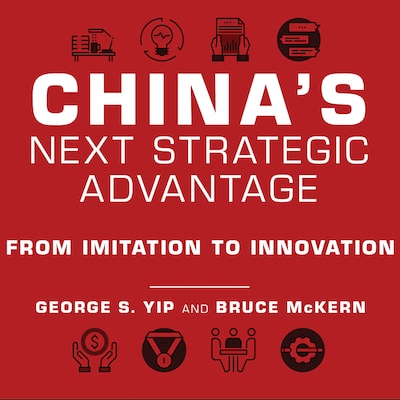 China's Next Strategic Advantage – omslag til lydbogen af George S. Yip, Bruce McKern