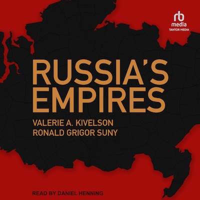 Russia's Empires – omslag til lydbogen af Valerie A. Kivelson, Ronald Grigor Suny