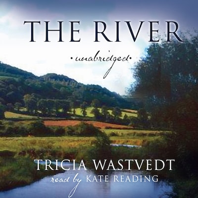 The River – omslag til lydbogen af Tricia Wastvedt