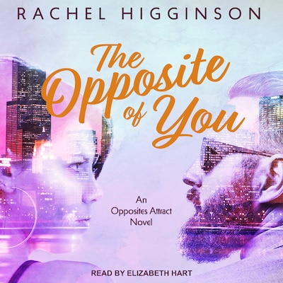 The Opposite of You – omslag til lydbogen af Rachel Higginson