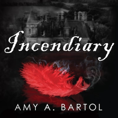 Incendiary – omslag til lydbogen af Amy A. Bartol
